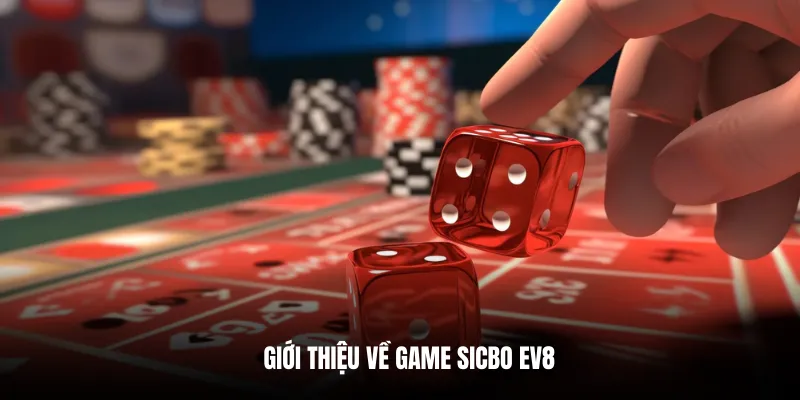 Giới thiệu về game sicbo EV88.